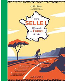 En selle Decouvrir la France a velo