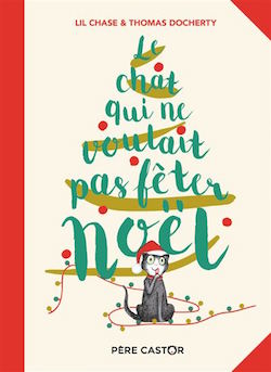 Le chat qui ne voulait pas feter Noel