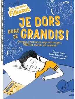Les carnets Filliozat Je dors donc je grandis Cerveau croiance apprentiages Tous les se