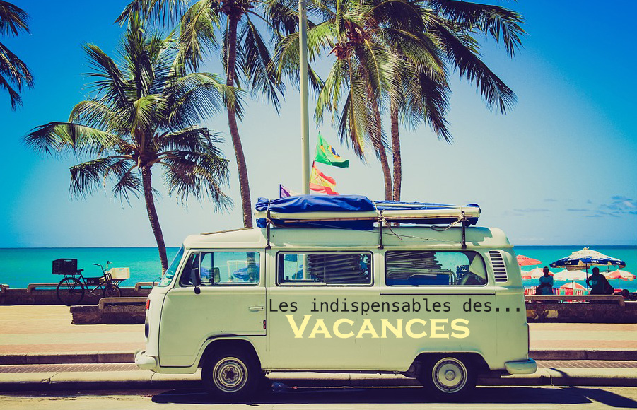 IndispensablesVacances